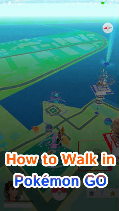 how to walk in pokémon go
